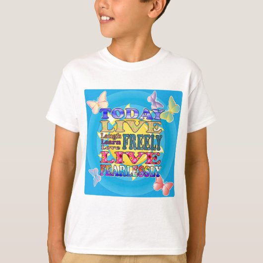 T-shirt Aujourd'hui vivant, aimez, riez… (Devant)