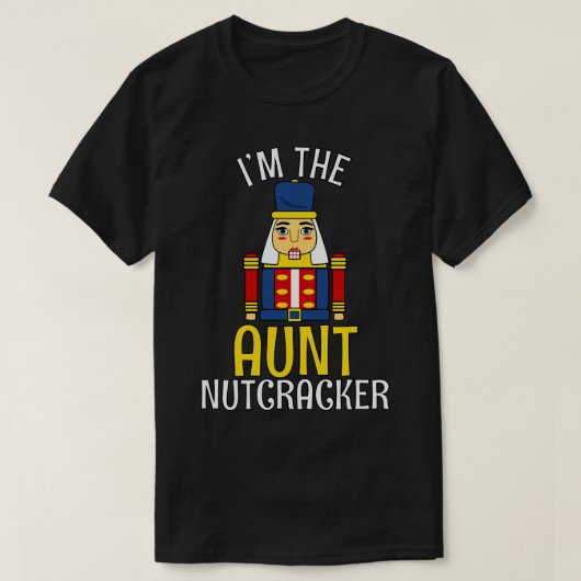 T-shirt AUNT Nutcracker Correspondance de famille Noël 1 (Design devant)