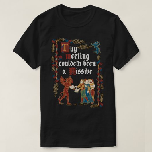 T-shirt Aurait pu être un e-mail Medieval Style amusant ra (Design devant)