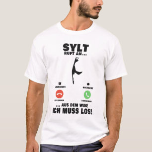 T-shirt Aus dem Weg Sylt ruft Aus dem Weg ich muss los
