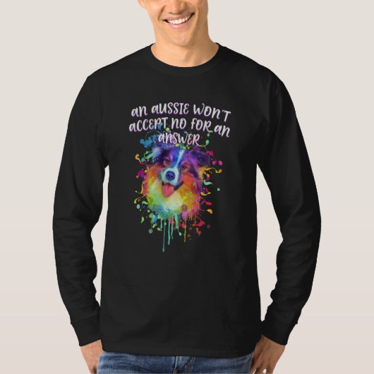 T-shirt Aussie N'acceptera pas Non comme réponse Berger Au (Devant)