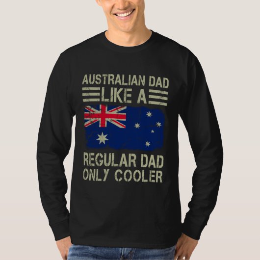 T-shirt Australian Dad Like a Regular Dad Only Cooler Funn (Devant)