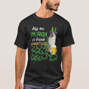 T-shirt Australian Shepherd Kiss Me I'm Irish Or Drunk Or