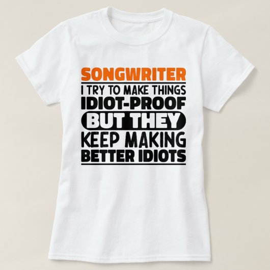 T-shirt Auteur De Chansons J'Essaie De Faire Des Choses Dr (Design devant)