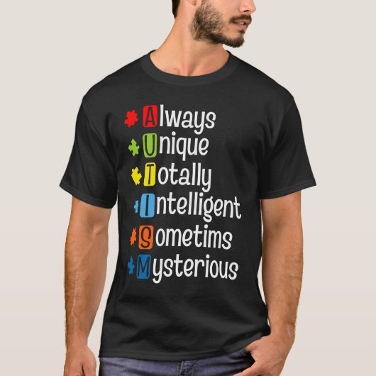 T-shirt Autism Always Unique Totally Intelligent Sometime  (Devant)