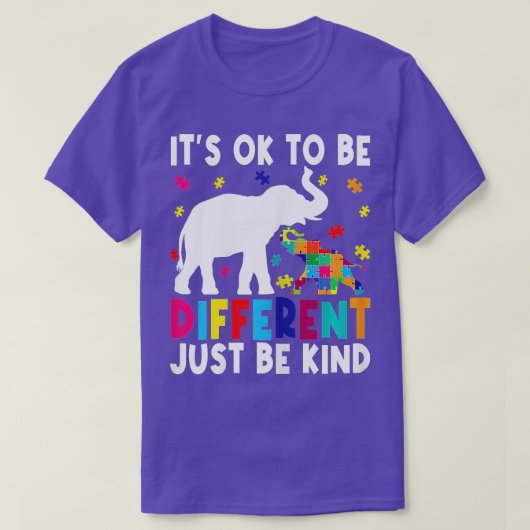 T-shirt Autism Aware It's Ok To Be Different Just Be K (Design devant)
