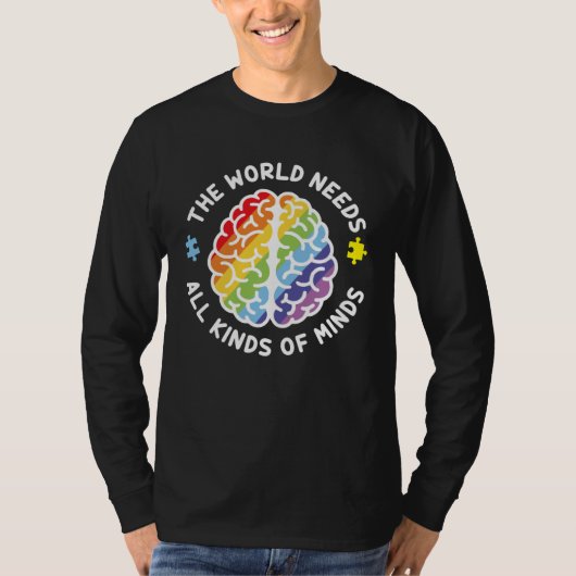 T-shirt Autism Awareness Brain The World Needs All Kinds O (Devant)