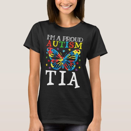 T-shirt Autism Awareness Butterfly I'm a Proud Autism Tia (Devant)