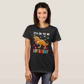 T-shirt Autism Awareness Cute Dinosaur It's Ok To Be Diffe (Devant entier)