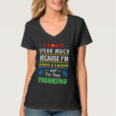 T-shirt Autism Awareness I Don't Speak Much Because I'm Br (Devant)