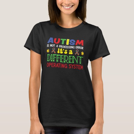 T-shirt Autism Awareness It s A Different Operating System (Devant)