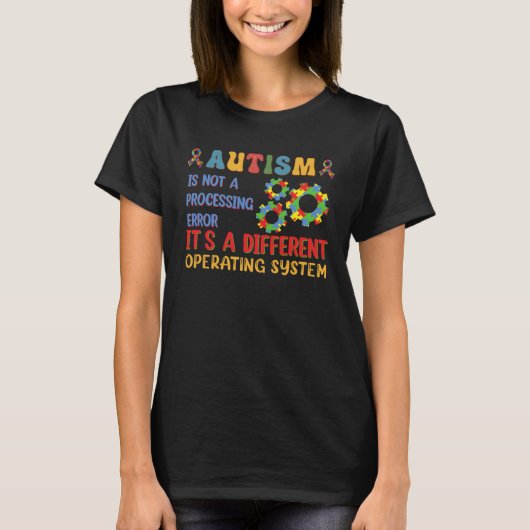 T-shirt Autism Awareness It s A Different Operating System (Devant)