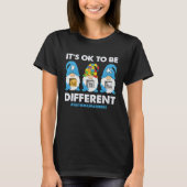 T-shirt Autism Awareness Month Gnomes Its Ok To Be Differe (Devant)
