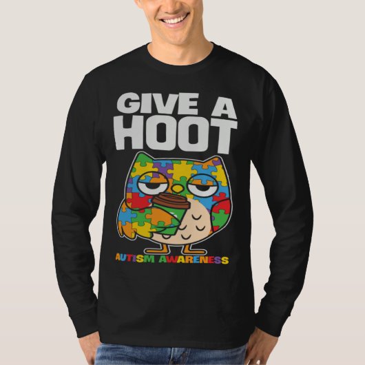 T-shirt Autism Awareness Owl Give A Hoot Support Autism (Devant)