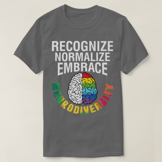 T-shirt Autism Awareness Recognize Normalize Embrace Neuro (Design devant)