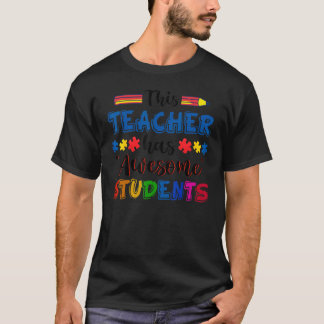 T-shirt Autism Awareness This Teacher Has Awesome Students