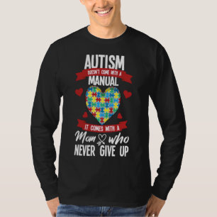 T-shirt Autism Doesn Come With A Manual For Autism Awarene