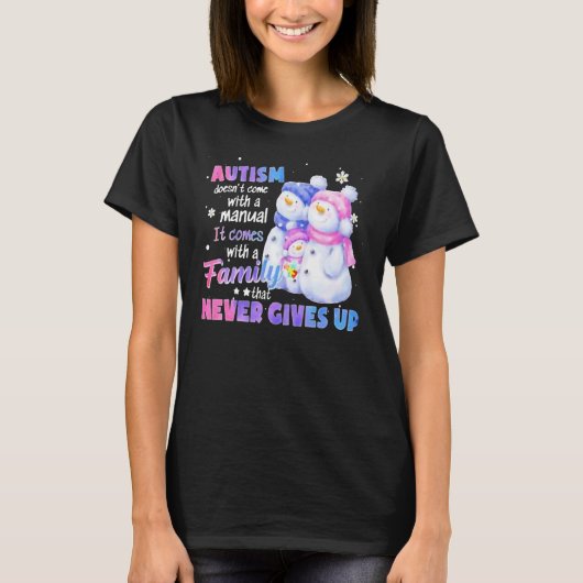 T-shirt Autism Doesnu2019t Come With A Manual It Comes Wit (Devant)