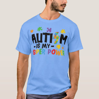 T-shirt Autism Is My Superpower  Autism Awareness 