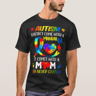 T-shirt Autism Mom Doesn Come With A Manual Women Autism A