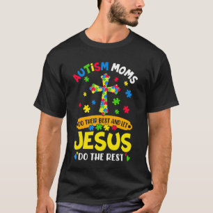 T-shirt Autism Moms 2025 Faire De Leur Mieux Laisser Jésus