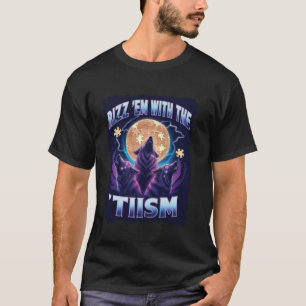 T-shirt Autism Rizz Em avec le Tism Funny Meme Autistic W