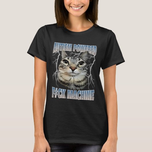 T-shirt Autisme Alimenté F#ck Machine Drôle Mème Chat Auti (Devant)
