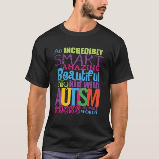T-shirt Autisme - Ça déchire mon monde !! (Devant)