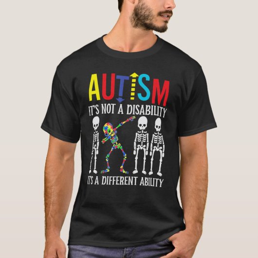 T-shirt Autisme-C'est une capacité différente Squelette qu (Devant)