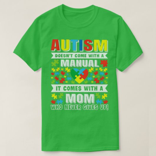 T-shirt Autisme Citation Autisme Maman Ne Donne Jamais De (Design devant)