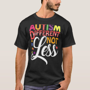 T-shirt Autisme Différent Pas Moins Autisme Sensibilisatio