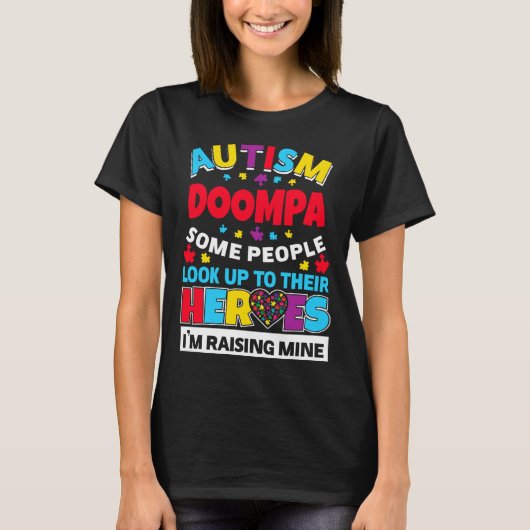 T-shirt Autisme Doompa Les gens cherchent leurs héros se l (Devant)