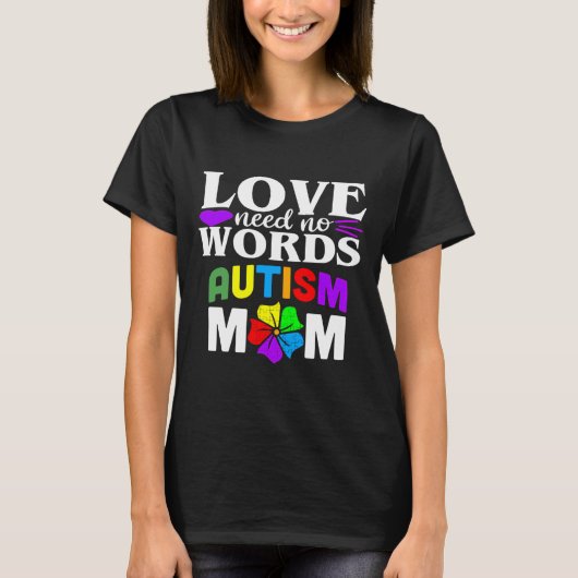 T-shirt Autisme Maman Amour N'A Pas Besoin De Mots (Devant)