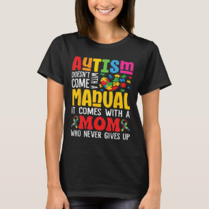 T-shirt Autisme Maman ne vient pas avec une femme manuelle