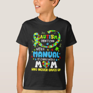 T-shirt Autisme Maman ne vient pas avec une femme manuelle
