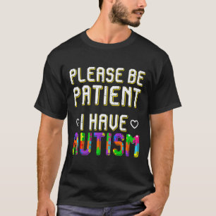 T-shirt Autisme-Merci de faire preuve de patience J'ai un