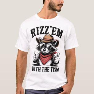 T-shirt Autisme Rizz Em Avec Tism Raccoon