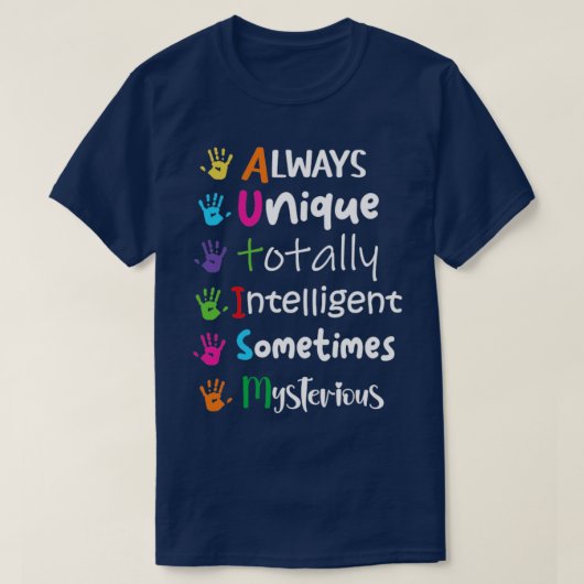 T-shirt Autisme toujours unique Totalement intelligent Par (Design devant)