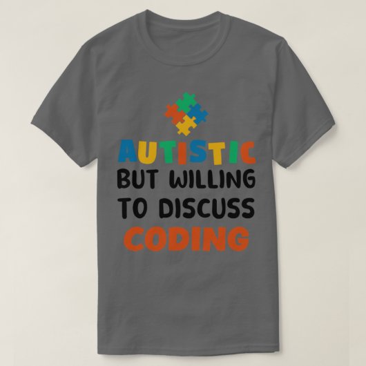 T-shirt Autiste mais prêt à discuter Coding Autism Cadeau (Design devant)