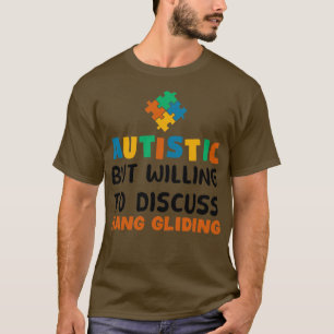 T-shirt Autiste mais prêt à discuter Hang Gliding Autis
