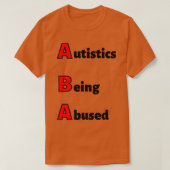 T-shirt Autistes ABA Abus (Design devant)
