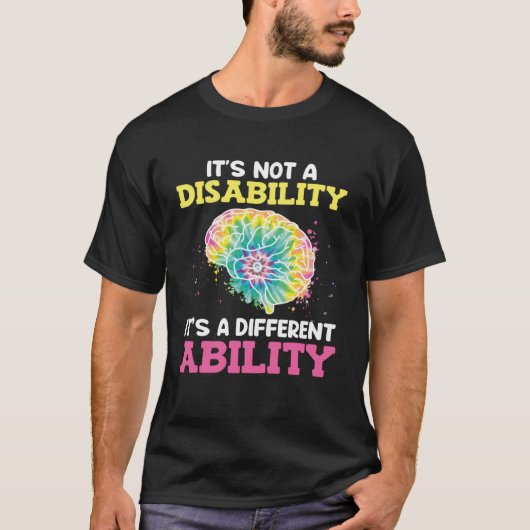 T-shirt Autistic Awareness Its not a disability Autism  1 (Devant)