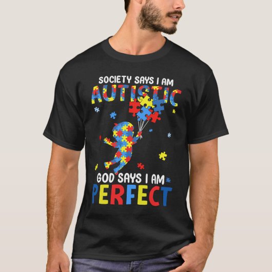 T-shirt Autistic God Says I Am Perfect Autism Awareness Pu (Devant)