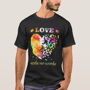 T-shirt Autistic Love Nécessite Aucun Mots Autistic Heart 