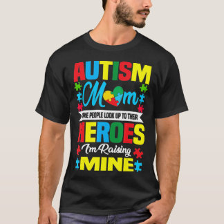 T-shirt Autistic Mom Look Up To Heroes For Women 2020