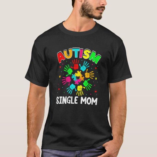T-shirt Autistic Single Mom Puzzle Support Family Autisme (Devant)