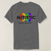 T-shirt Autistic Traite Avec It Neurodiversity (Design devant)