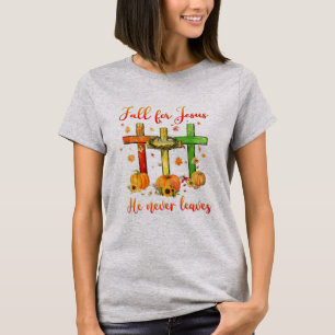 T-shirt Automne Chute Chrétienne Pour Jésus Il N'A Jamai