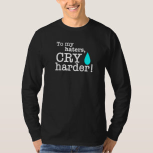 T-shirt Automne Cry Harder Libéral Tears Hatter Conservate