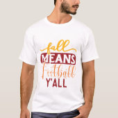 T-shirt Automne signifie football Y’ALL - Automne (Devant)